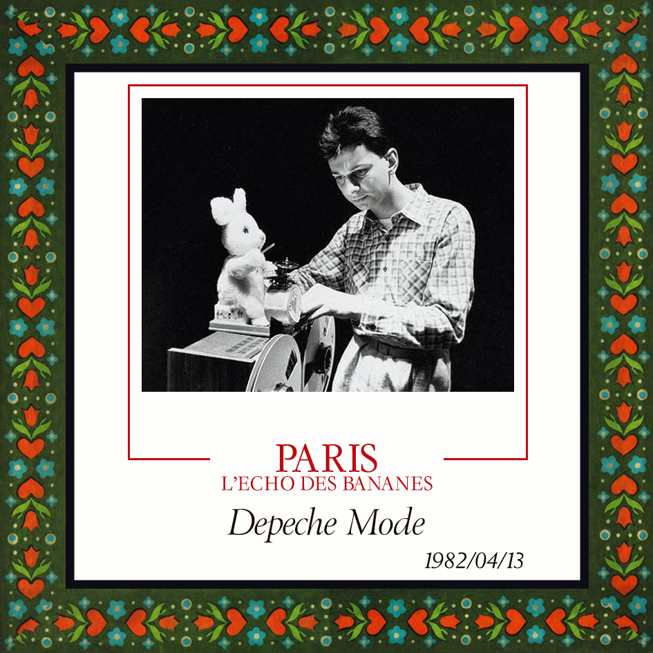 Depeche Mode Bootlegs 1982.04.13 Live At l'Echo des Bananes Paris